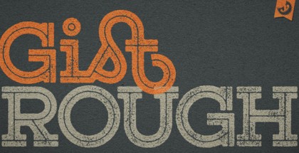 Gist Rough font