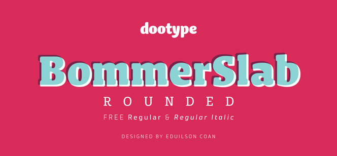 Bommer Slab Rounded